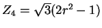 $Z_4 = \sqrt{3} (2r^2 -1)$
